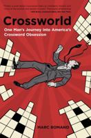 Crossworld: One Man's Journey into America's Crossword Obsession 076791757X Book Cover