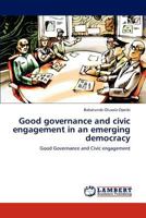 Good governance and civic engagement in an emerging democracy 3847329502 Book Cover