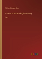 A Guide to Modern English History: Part I 3368627562 Book Cover