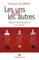 Les uns avec les autres: Quand l'individualisme crée du lien 2200264380 Book Cover