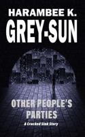 Other People's Parties : A Cracked Sink Story 1640440135 Book Cover