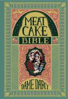 The Meat Cake Bible 1606999109 Book Cover