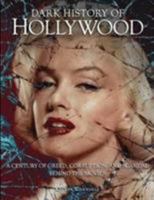 Hollywood, a Dark History 1782741097 Book Cover