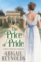 The Price of Pride: A Pride & Prejudice Variation 1954417012 Book Cover