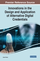 Innovations in the Design and Application of Alternative Digital Credentials 1799876985 Book Cover