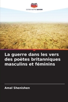 La guerre dans les vers des poètes britanniques masculins et féminins (French Edition) 6208251230 Book Cover