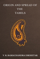 Origin and Spread of the Tamils B0CRMLKYBF Book Cover