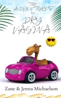 The Adventures of Dry Vagina (Menopausal's Anonymous) B0DQYCMDBM Book Cover