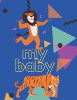 my baby: animals coloring book for kids ,color your favorite animals with this adorable animal coloring book for girls & boys B08ZVTDPPP Book Cover