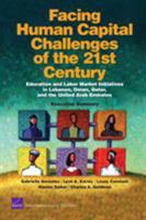 Facing Human Capital Challenges of the 21st Century: Education and Labor Market Initiatives in Lebanon, Oman, Qatar, and the United Arab Emirates 0833045164 Book Cover