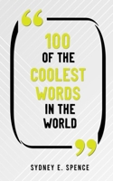 100 of the Coolest Words in the World B098VLWQ7C Book Cover