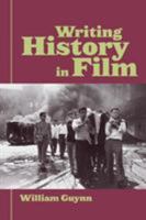 Writing History in Film 0415979242 Book Cover