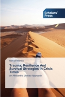 Trauma, Resilience and Survival Strategies in Crisis Times 363951808X Book Cover