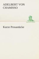 Kurze Prosastücke 3849528448 Book Cover