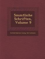 Gotthold Ephraim Lessing: Gotthold Ephraim Lessings Sämmtliche Schriften (9) (German Edition) 1249976324 Book Cover