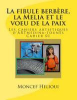 La Fibule Berbere, La Melia Et Le Voeu de La Paix 1507820151 Book Cover