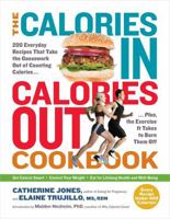 Calories In, Calories Out Cookbook: The Smart New Way of Delicious, Calorie-Conscious Eating and Living 1615191046 Book Cover