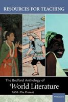 Resources for Teaching The Bedford Anthology of World Literature, 1650-The Present (Package B) 0312405154 Book Cover