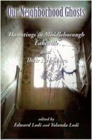 Hauntings in Middleborough Lakeville and Their Neighbors 1934400335 Book Cover