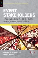 Event Stakeholders: Theory and Methods for Event Management and Tourism (Events Management and Methods) 1911396668 Book Cover