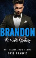 Brandon: The Wilde Brothers 1720989133 Book Cover