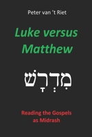 Luke versus Matthew: Reading the Gospels as Midrash B0CJXKKQ34 Book Cover