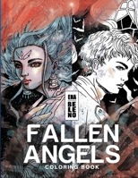 Fallen Angels Coloring Book for Adult: Angels, Broken Wings, Feathers, Angels on Earth, Fantasy, Whimsical, Stress Relieving Coloring Book for Adult 1542406617 Book Cover