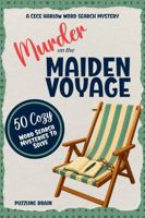 Murder on the Maiden Voyage: A Cozy Murder Mystery Word Search Puzzle Book for Adults (A Cece Harlow Word Search Mystery) 1969781033 Book Cover