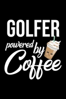 Golfer Powered by Coffee: Christmas Gift for Golfer Funny Golfer Journal Best 2019 Christmas Present Lined Journal 6x9inch 120 pages 1701876957 Book Cover