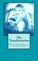 The Transformation: With Channeling From Tibus 149619313X Book Cover