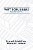 Wet Scrubbers (The Environment and energy handbook series) 1566763797 Book Cover