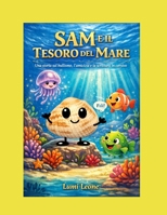 SAM E IL TESORO DEL MARE: Una storia sul bullismo, l'amicizia e la scrittura in corsivo (Italian Edition) B0GXL6ZR1W Book Cover