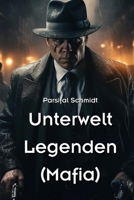 Unterwelt Legenden (Mafia) (German Edition) 9975133169 Book Cover