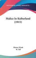 Malice In Kulturland (1915) 1104241080 Book Cover