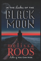 In the Shadow of the Black Moon 1737496011 Book Cover