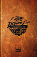 Indiana Jones: The Further Adventures Book 2 1302970283 Book Cover