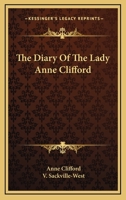 The Diary Of The Lady Anne Clifford 1164484354 Book Cover