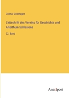 Zeitschrift des Vereins für Geschichte und Alterthum Schlesiens: 22. Band 3382002248 Book Cover