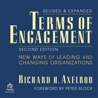 Terms of Engagement, 2nd Edition: Changing the Way We Change Organizations B0G1ZKLF95 Book Cover