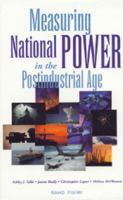 Measuring National Power in the Post-Industrial Age 0833027921 Book Cover