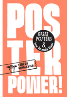 The Poster Power: Great posters and how to make them 1908714484 Book Cover