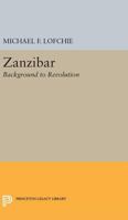 Zanzibar: Background to Revolution 0691624275 Book Cover