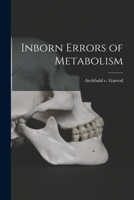 Inborn Errors of metabolism 1016128746 Book Cover