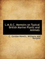 L.M.B.C. Memoirs on Typical British Marine Plants and Animals 3337237622 Book Cover