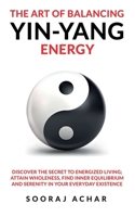 The art of balancing yin-yang energy B0CGJMSPKP Book Cover
