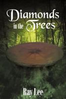 Diamonds in the Trees: Book 1 in the Diamonds in the Trees Series 0996337709 Book Cover