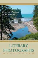 Literary Photographs: From the Mundane to the Sublime 0595440622 Book Cover