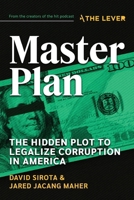 Master Plan: The Hidden Plot To Legalize Corruption In America B0FT6ZQW5R Book Cover