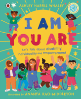 I Am, You Are: Let's Talk About Disability, Individuality and Empowerment 0241573114 Book Cover