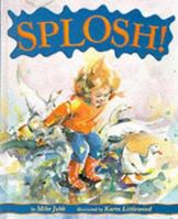 Splosh! (Picture Books) 043901168X Book Cover